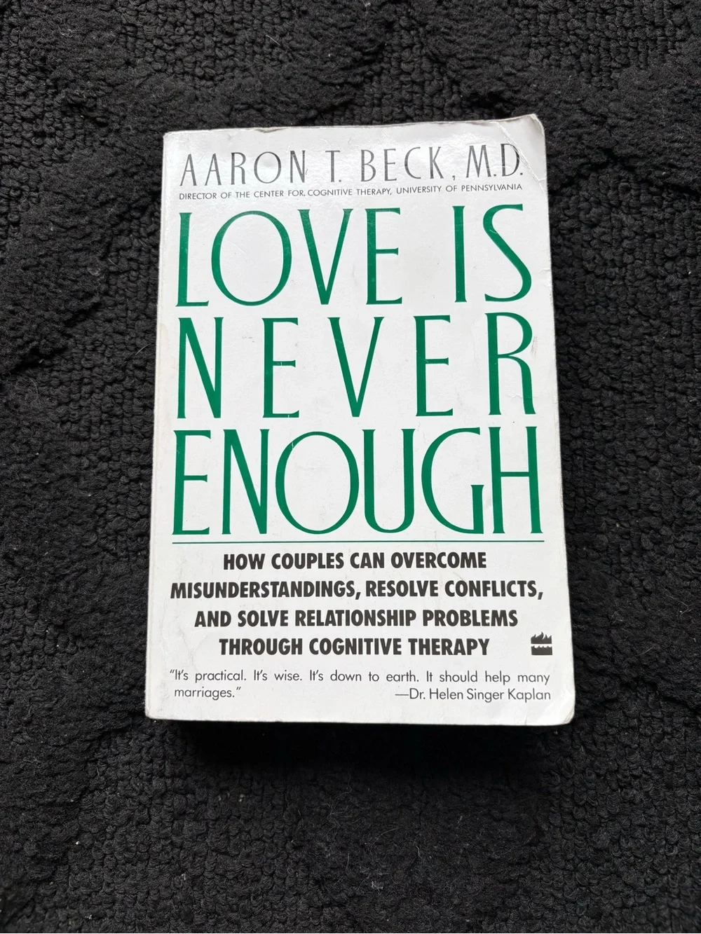 ✨ is Never Enough by Aaron T. Beck, M.D.✨